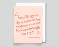 Brave Enough To Try Card - Dolly Parton