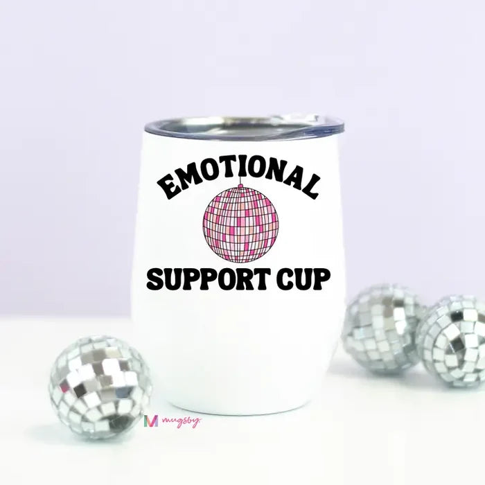 Emotional Support Disco Wine Cup