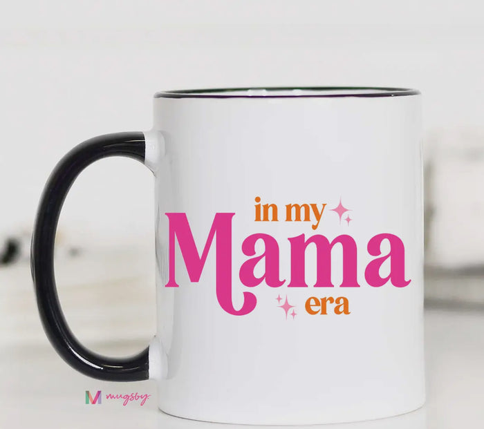 In My Mama Era Mug