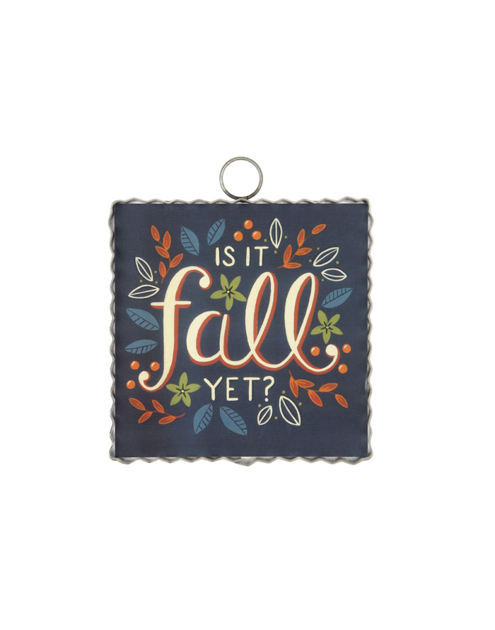 Mini "Is it Fall Yet" Print