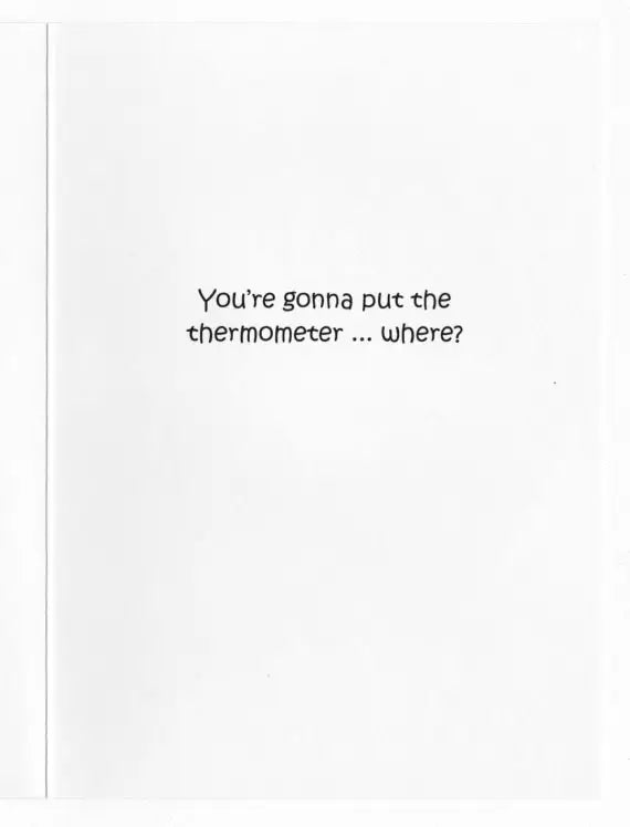 Thermometer Get Well Humorous Greeting Card